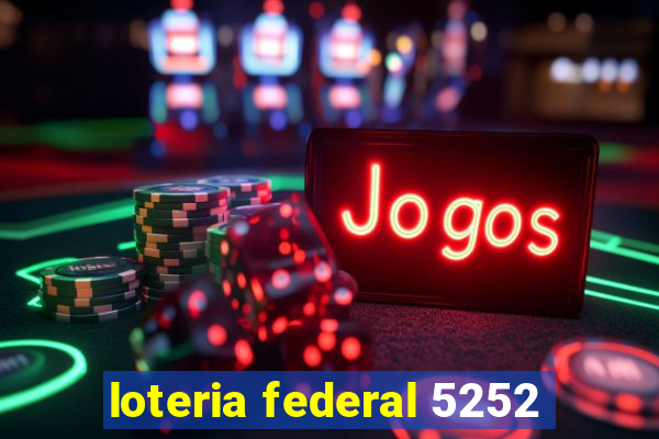 loteria federal 5252